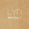 ֥(Lyn)7 - Part I : Metro Sexy